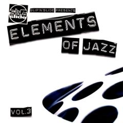 Slip 'N' Slide Presents - Slip 'N' Slide Presents - Elements Of Jazz - Slip 'N' Slide