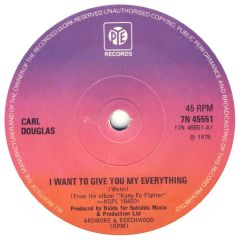 Carl Douglas - Carl Douglas - I Want To Give You My Everything / Witchfinder General - Pye Records