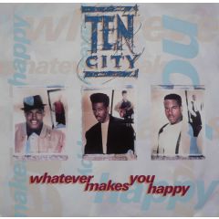 Ten City - Ten City - Whatever Makes You Happy - East West