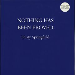 Dusty Springfield - Dusty Springfield - Nothing Has Been Proved - Parlophone