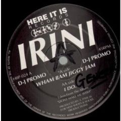 Irini  - Irini  - Wham Bam Jiggy Jam - Here It Is Records