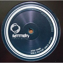 Break - Break - The Truth / Evil Twin - Symmetry