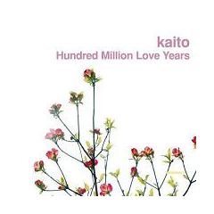 Kaito - Kaito - Hundred Million Love Years - Kompakt