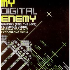 My Digital Enemy Ft Georgie Dennis - My Digital Enemy Ft Georgie Dennis - Runaway (Feel The Love) - My Digital Enemy