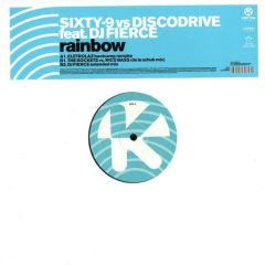 Sixty-9 Vs Discodrive Feat. DJ Fierce - Sixty-9 Vs Discodrive Feat. DJ Fierce - Rainbow - Kontor