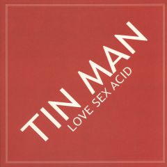 Tin Man - Tin Man - Love Sex Acid - Keys Of Life