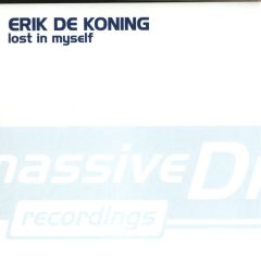 Erik De Konig - Erik De Konig - Lost In Myself - Massive Drive