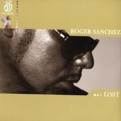 Roger Sanchez - Roger Sanchez - Lost (Remixes) - Paradise