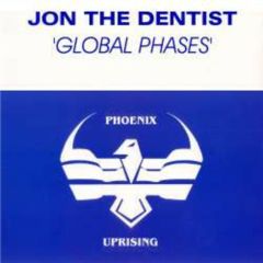 Jon The Dentist - Jon The Dentist - Global Phases - Phoenix Uprising