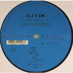 DJ Tim - DJ Tim - No One Better EP - Robotronic Recordings