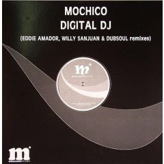Mochico - Mochico - Digital DJ (Remixes) - Molacacho Records