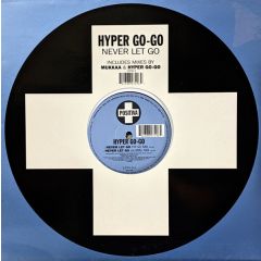 Hyper Go Go - Hyper Go Go - Never Let Go - Positiva