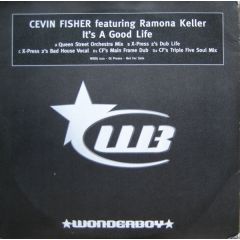 Cevin Fisher - Cevin Fisher - It's A Good Life - Wonderboy