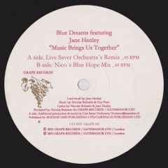 Blue Dreams Ft Jane Henley - Blue Dreams Ft Jane Henley - Music Brings Us Together - Grape Records