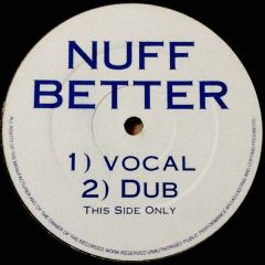Nuff Better - Nuff Better - Nuff Better Vol.1 - White