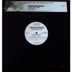 Tiekasadda - Tiekasadda - Love Or Lust - Naked Groove