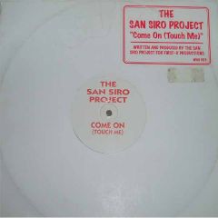 San Siro Project - San Siro Project - Come On (Touch Me) - First X Productions
