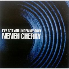 Neneh Cherry - Neneh Cherry - Ive Got You Under My Skin - Circa