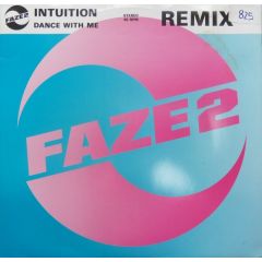 Intuition - Intuition - Dance With Me (Remix) - Faze 2