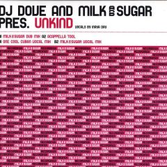 DJ Dove And Milk & Sugar - DJ Dove And Milk & Sugar - Unkind - Milk & Sugar