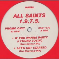 All Saints 1.9.7.5. - All Saints 1.9.7.5. - If You Wanna Party (I Found Lovin') - ZTT
