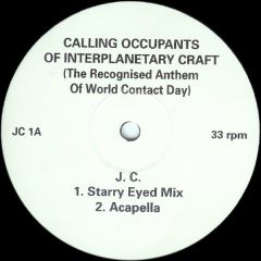 J.C. - J.C. - Calling Occupants Of Interplanetary Craft (The Recognised Anthem Of World Contact Day) - Rumour Records