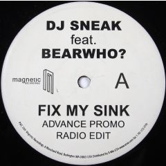 DJ Sneak feat. Bearwho? - Fix My Sink - Magnetic Recordings