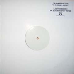 Shapeshifters - Shapeshifters - If In Doubt Go Out - Positiva