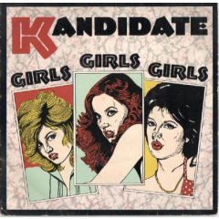 Kandidate - Kandidate - Girls Girls Girls - Rak Records