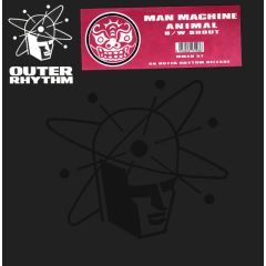 Man Machine - Man Machine - Animal / Shout - Outer Rhtyhm