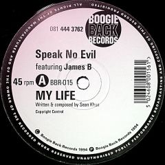 Speak No Evil - Speak No Evil - My Life - Boogie Back Records