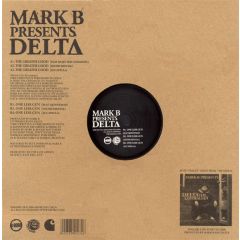 Mark B Presents Delta - Mark B Presents Delta - The Greater Good / One Less Gun - K'Boro Records