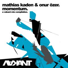 Mathias Kaden & Onur Ozer - Mathias Kaden & Onur Ozer - Momentum - Vakant