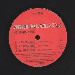 Airfire Feat. Talla 2Xlc - Airfire Feat. Talla 2Xlc - No Signs 2006 - Venom Recordings