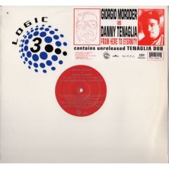 Giorgio Moroder Vs. Danny Tenaglia - Giorgio Moroder Vs. Danny Tenaglia - From Here To Eternity - Logic 3000 Records