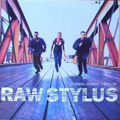 Raw Stylus - Raw Stylus - Pushing Against The Flow - Geffen