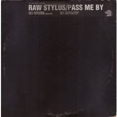 Raw Stylus - Raw Stylus - Pass Me By - Wired Recordings