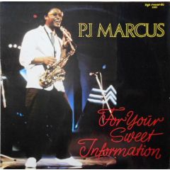 P.J. Marcus - P.J. Marcus - For Your Sweet Information - Zyx Records