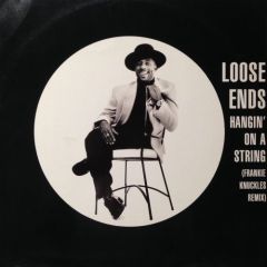 Loose Ends - Loose Ends - Hangin' On A String (Frankie Knuckles Remix) - 10 Records