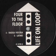 Four To The Floor - Four To The Floor - Life On Loop - Not On Label