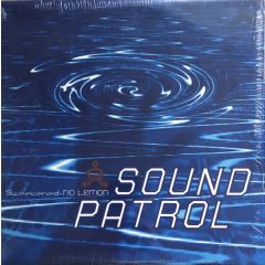 Sound Patrol - Sound Patrol - Sweetened - No Lemon - Arts And Labour