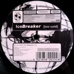 Icebreaker - Too Cold - Planet Traxx