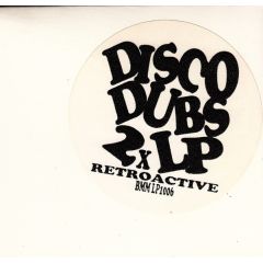 Retroactive - Retroactive - Disco Dubs LP - Bronze Mocha Music