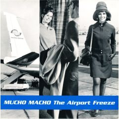Mucho Macho - Mucho Macho - The Airport Freeze - Wiiija