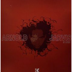 Arnold Jarvis - Arnold Jarvis - If I Stay - Kif Records
