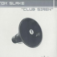Tom Slake - Tom Slake - Club Siren - Chic Flowerz
