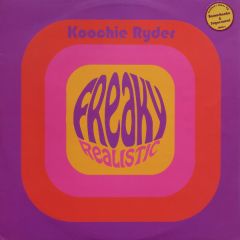 Freaky Realistic - Freaky Realistic - Koochie Ryder - 	Polydor