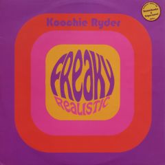 Freaky Realistic - Freaky Realistic - Koochie Ryder - 	Polydor