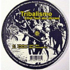 Elliot Taub Aka Ulysses - Elliot Taub Aka Ulysses - Tribalismo - Teknotika Records