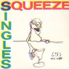 Squeeze - Squeeze - Singles - 45's And Under - A&M Records